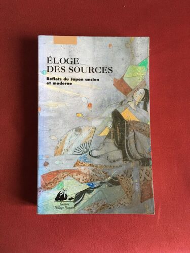 Eloge Des Sources - Reflets Du Japon Ancien Et Moderne