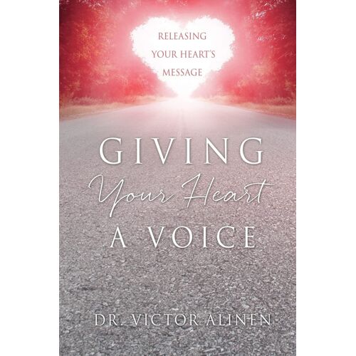 Giving Your Heart A Voice
