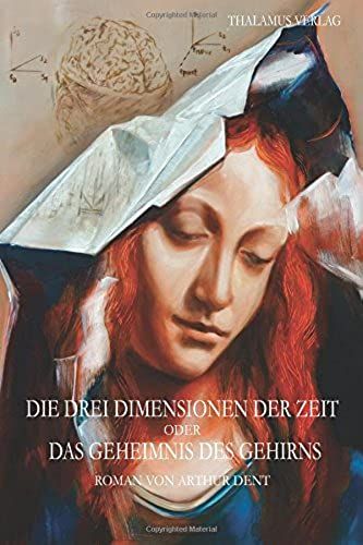 Die Drei Dimensionen Der Zeit Oder Das Geheimnis Des Gehirns
