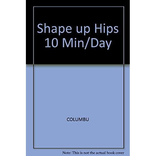 Shape Up Hips 10 Min/Day