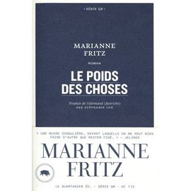 Le Poids Des Choses - Suivi De "Marianne Fritz