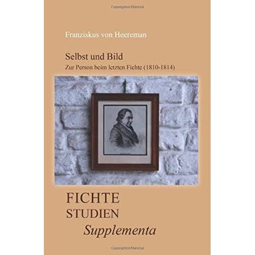 Selbst Und Bild. (Fichte-Studien, Supplementa)