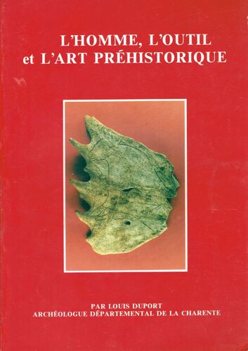 L'homme, L'outil Et L'art Préhistorique