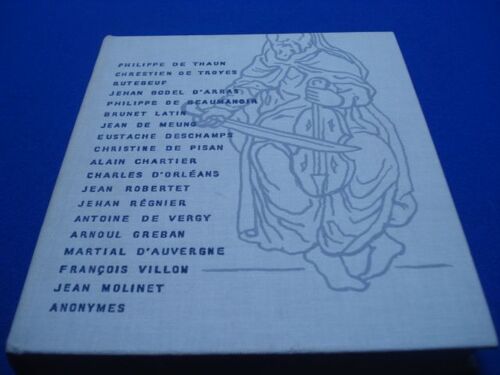 Anthologie Du Moyen-Âge. Vol. I. La Poésie Du Passé. Du Douzième Au Dix-Huitième Siècle. Première Anthologie Vivante De La Poésie Passée