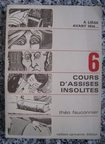 6 Cours D'assises Insolites. À Liège Avant 1914