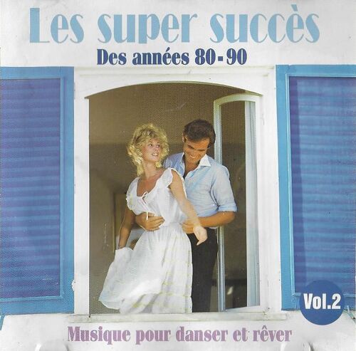 Les Supers Succès Des Années 80-90 Vol. 2 - Versions Instrumentales - Musique Pour Danser Et Rêver