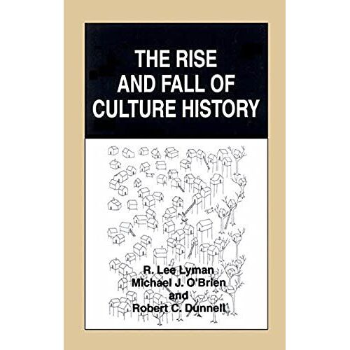 The Rise And Fall Of Culture History