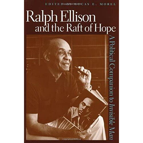 Ralph Ellison And The Raft Of Hope
