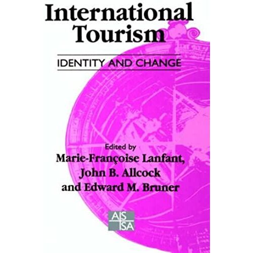 International Tourism: Identity And Change (Sage Studies In International Sociology)