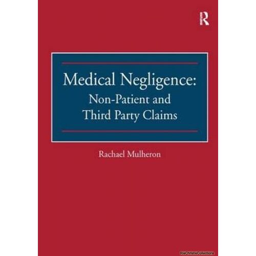 Medical Negligence: Non-Patient And Third Party Claims