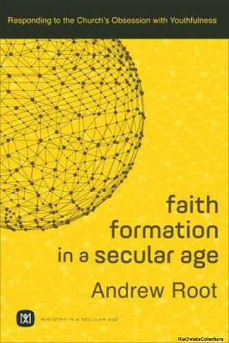 Faith Formation In A Secular Age
