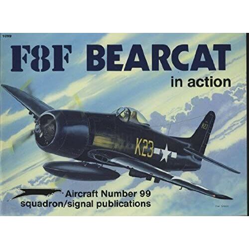 F8f Bearcat In Action - Aircraft No. 99