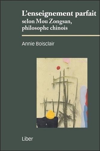 L'enseignement Parfait Selon Mou Zongsan, Philosophe Chinois