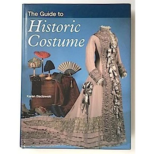 The Guide To Historic Costume
