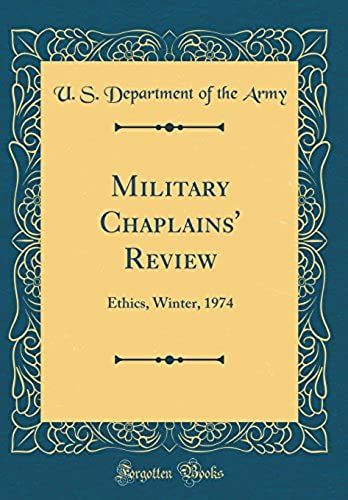 Military Chaplains' Review: Ethics, Winter, 1974 (Classic Reprint)