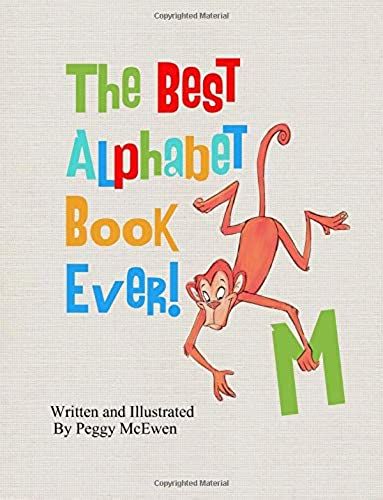 The Best Alphabet Book Ever!: A Fun Way To Learn The Alphabet