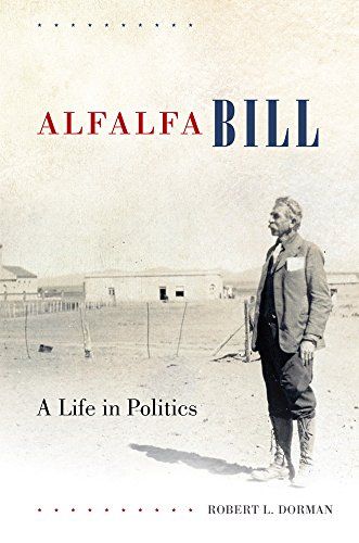Alfalfa Bill : A Life In Politics