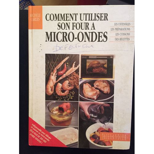 Comment Utiliser Son Four À Micro-Ondes