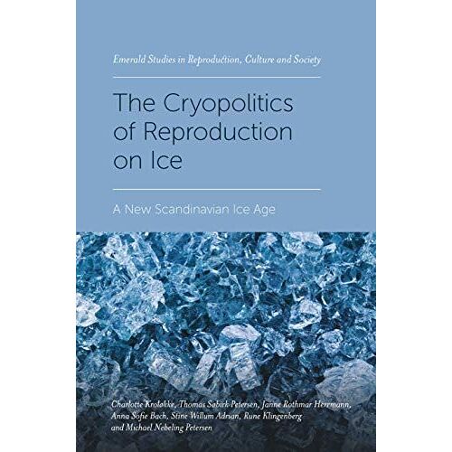 The Cryopolitics Of Reproduction On Ice