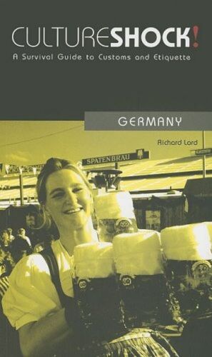 Culture Shock! Germany: A Survival Guidet To Customs And Etiquette