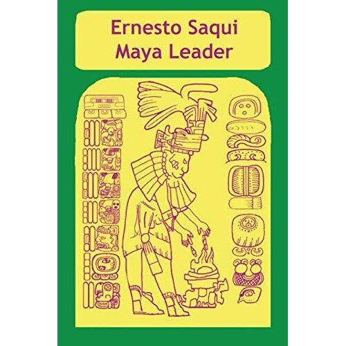 Ernest Saqui Maya Leader