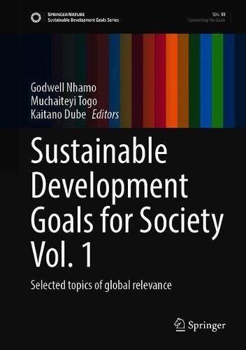 Sustainable Development Goals For Society Vol. 1