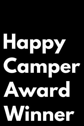 Happy Camper Award Winner: 110-Page Blank Lined Journal Funny Office Award Great For Coworker, Boss, Manager, Employee Gag Gift Idea