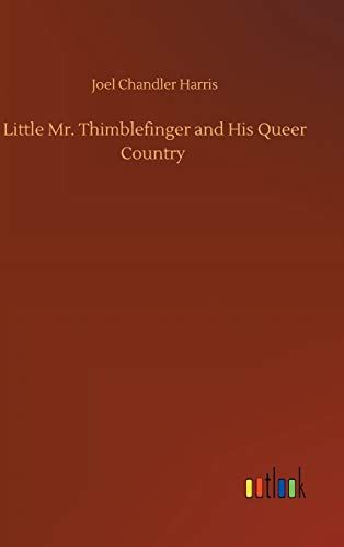 Little Mr. Thimblefinger And His Queer Country