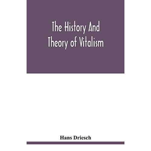 The History And Theory Of Vitalism