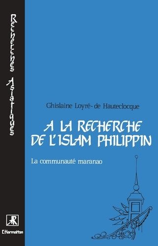 A La Recherche De L'islam Philippin - La Communauté Maranao