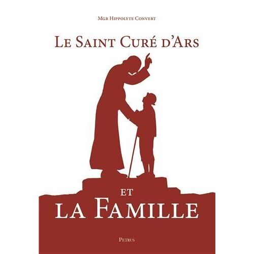 Le Saint Curé D'ars Et La Famille