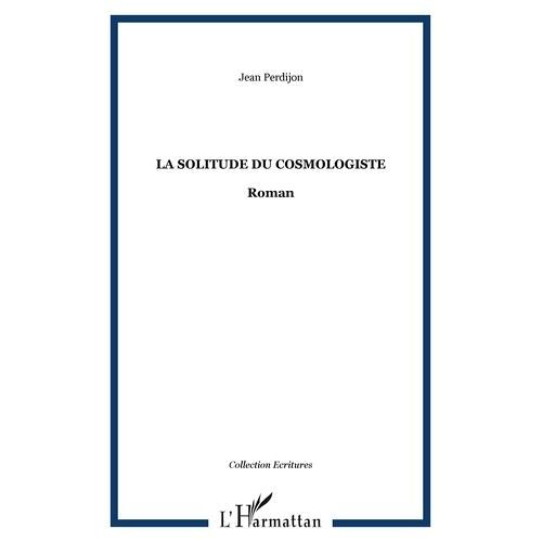 La Solitude Du Cosmologiste