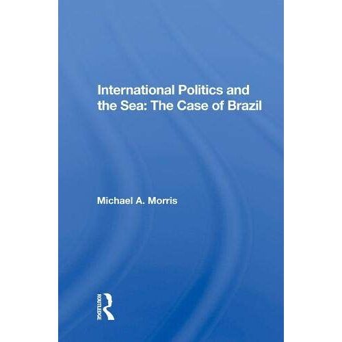 International Politics And The Sea: The Case Of Brazil