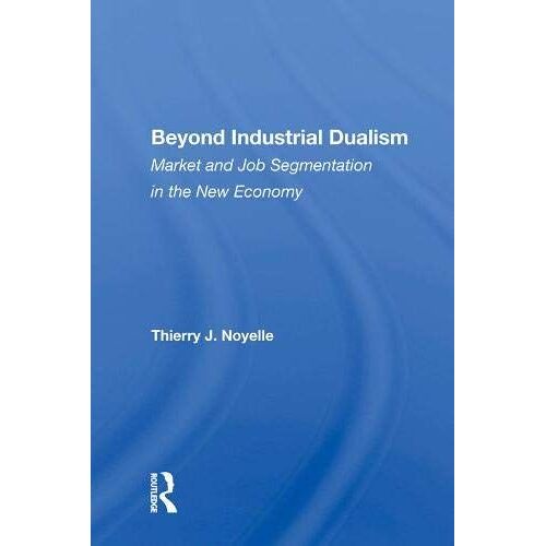 Beyond Industrial Dualism