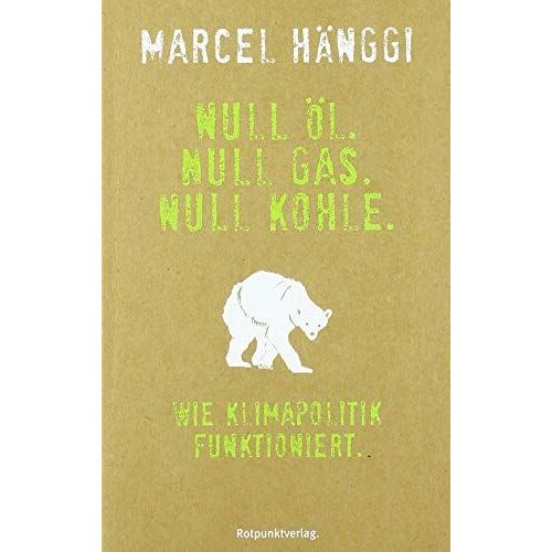 Null Öl. Null Gas. Null Kohle.