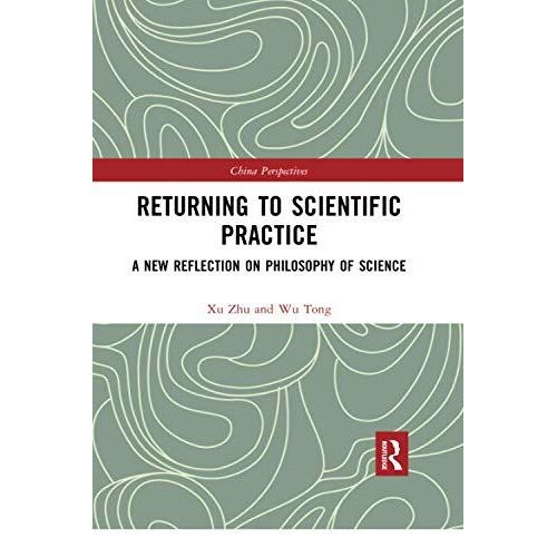 Returning To Scientific Practice: A New Reflection On Philosophy Of Science