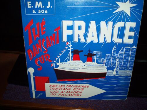 The Dansant Sur Le Paquebot France. / Tropicana Boys - Luis Almaden - Jo Palmieri.
