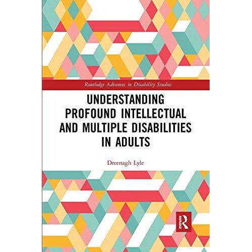 Understanding Profound Intellectual And Multiple Disabilities In Adults
