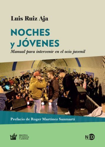 Noches Y Jóvenes : Manual Para Intervenir En El Ocio Juvenil