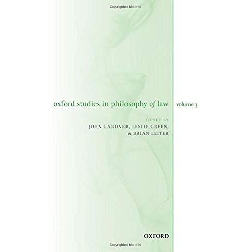 Oxford Studies In Philosophy Of Law Volume 3