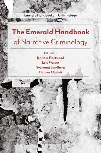 The Emerald Handbook Of Narrative Criminology