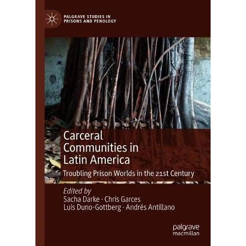 Carceral Communities In Latin America