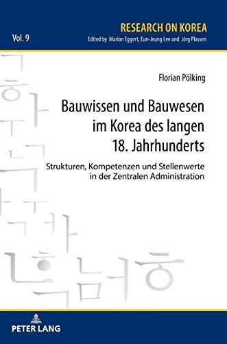 Bauwissen Und Bauwesen Im Korea Des Langen 18. Jahrhunderts