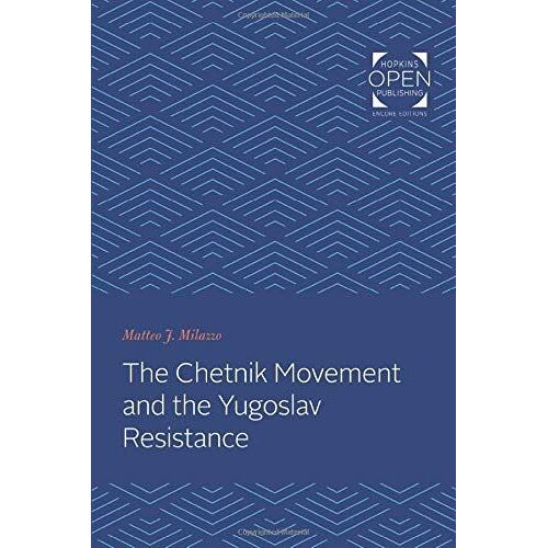 Chetnik Movement And The Yugoslav Resistance