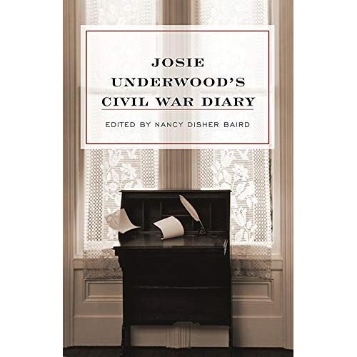 Josie Underwood's Civil War Diary