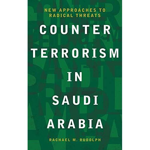 Counterterrorism In Saudi Arabia: New Approaches To Radical Threats