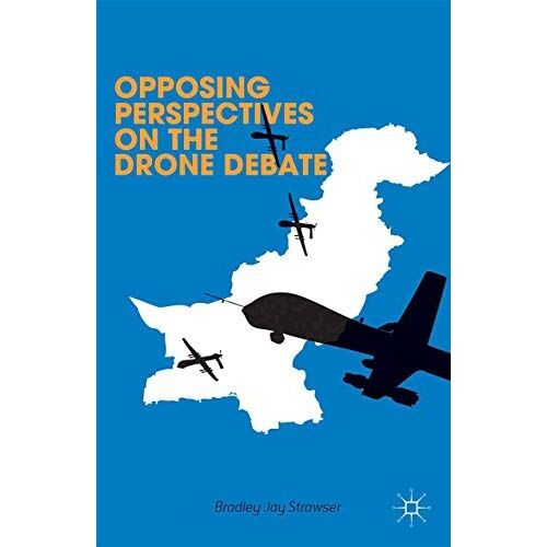 Opposing Perspectives On The Drone Debate