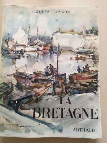 La Bretagne Jacques Levron H.E. Wagner Arthaud