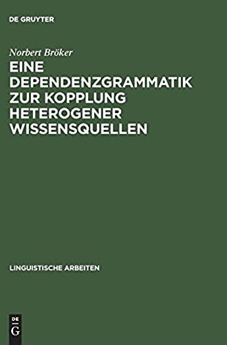 Eine Dependenzgrammatik Zur Kopplung Heterogener Wissensquellen