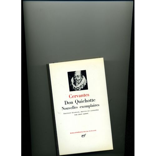 La Pleiade - Cervantes - Don Quichotte  - Nouvelles Exemplaires